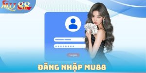 Đăng Nhập MU88