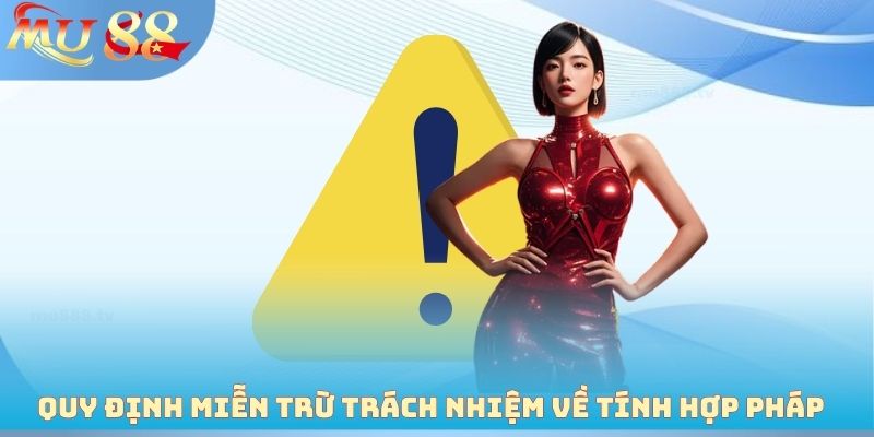 Quy định miễn trừ trách nhiệm về tính hợp pháp