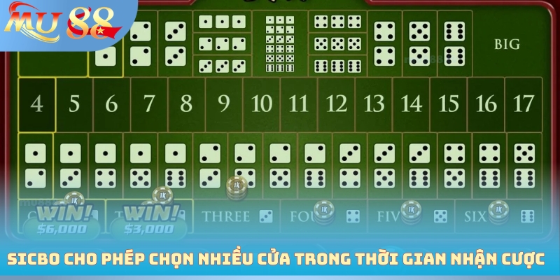 Sicbo cho phép chọn nhiều cửa trong thời gian nhận cược